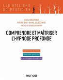 Comprendre et maîtriser l'hypnose profonde (eBook, ePUB)