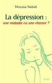 La dépression : une maladie ou une chance ? (eBook, ePUB)