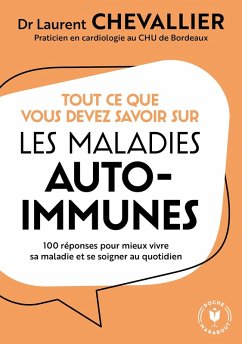 Tout ce que vous devez savoir sur les maladies auto-immunes (eBook, ePUB) - Chevallier, Laurent
