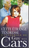 Guy des Cars 23 Cette étrange tendresse (eBook, ePUB)