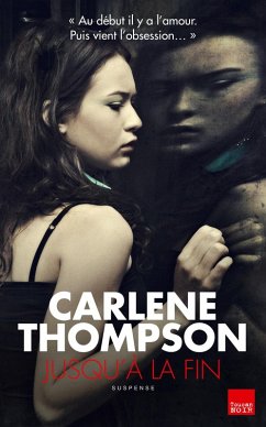 Jusqu'à la fin (eBook, ePUB) - Thompson, Carlene
