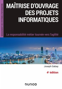 Maîtrise d'ouvrage des projets informatiques - 4e éd. (eBook, ePUB) Cover Maîtrise d'ouvrage des projets informatiques - 4e éd. (eBook, ePUB)