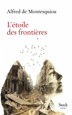 L'étoile des frontières (eBook, ePUB) - de Montesquiou, Alfred L'étoile des frontières (eBook, ePUB) - de Montesquiou, Alfred