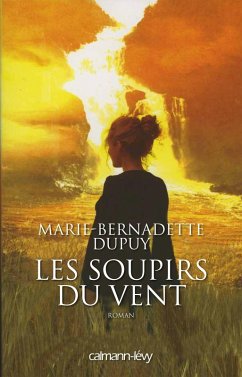 Les Soupirs du vent -Orpheline des neiges-T3 (eBook, ePUB) - Dupuy, Marie-Bernadette
