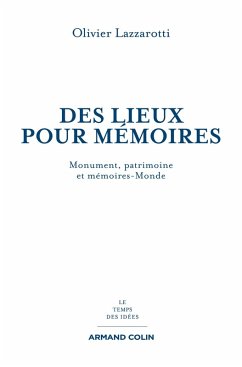 Des lieux pour mémoires (eBook, ePUB) - Lazzarotti, Olivier