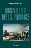Histoire de la Prusse (eBook, ePUB) Histoire de la Prusse (eBook, ePUB)