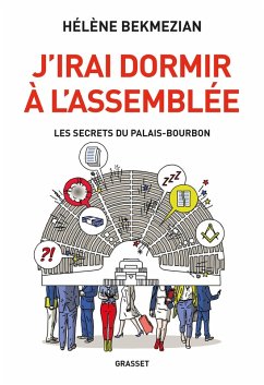 Cover J'irai dormir à l'Assemblée (eBook, ePUB)