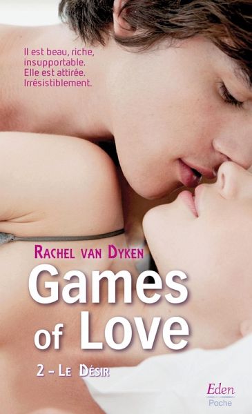 Games of Love - Le désir (t.2) (eBook, ePUB) Games of Love - Le désir (t.2) (eBook, ePUB)