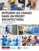 Intégrer les usages dans un projet architectural (eBook, ePUB) Intégrer les usages dans un projet architectural (eBook, ePUB)