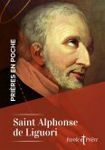 Prières en poche - Saint Alphonse de Liguori (eBook, ePUB) Prières en poche - Saint Alphonse de Liguori (eBook, ePUB)