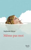 Même pas moi (eBook, ePUB)