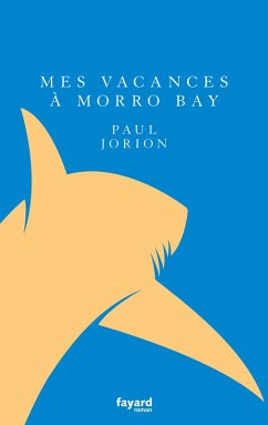 Mes vacances à Morro Bay (eBook, ePUB) - Jorion, Paul