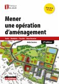 Mener une opération d'aménagement (eBook, ePUB) Mener une opération d'aménagement (eBook, ePUB)