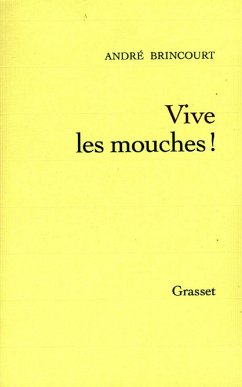 Vive les mouches ! (eBook, ePUB) - Brincourt, André