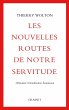 Les nouvelles routes de notre servitude... - Bild 1