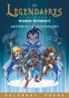 Les Légendaires Aventures - World Without - Artémus le Légendaire (eBook, ePUB) - Jarry, Nicolas; Sobral, Patrick