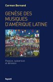 Genèse des musiques d'Amérique latine (eBook, ePUB)