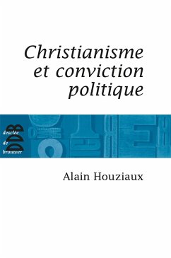 Christianisme et conviction politique (eBook, ePUB) - Houziaux, Alain