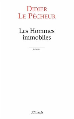 Les hommes immobiles (eBook, ePUB) - Le Pêcheur, Didier