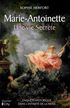 Marie Antoinette: une vie secrète (eBook, ePUB) - Herfort, Sophie