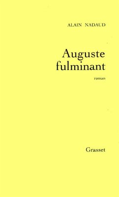 Auguste fulminant (eBook, ePUB) - Nadaud, Alain
