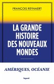 La grande histoire des Nouveaux Mondes (eBook, ePUB)