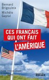 Ces Français qui ont fait l'Amérique (eBook, ePUB)