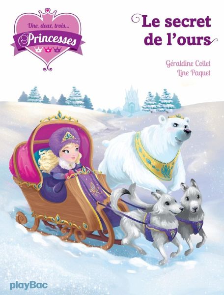 Une, deux, trois Princesses - Le secret de l'ours - Tome 10 (eBook, ePUB) Une, deux, trois Princesses - Le secret de l'ours - Tome 10 (eBook, ePUB)