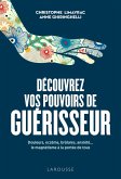 Découvrez vos pouvoirs de guérisseur (eBook, ePUB)