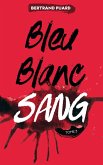 La trilogie Bleu Blanc Sang - Tome 3 - Sang (eBook, ePUB)