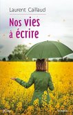 Nos vies à écrire (eBook, ePUB)