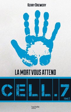Cell. 7 - Tome 2 - Jour 7 (eBook, ePUB) - Drewery, Kerry