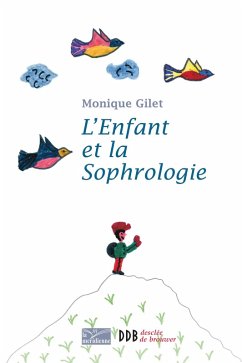 L'Enfant et la Sophrologie (eBook, ePUB) - Gilet, Monique