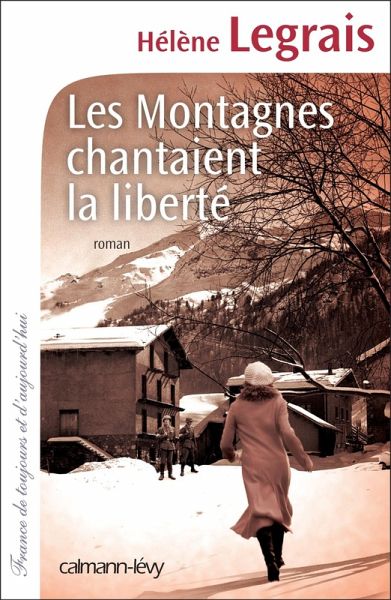 Les Montagnes chantaient la liberté (eBook, ePUB)