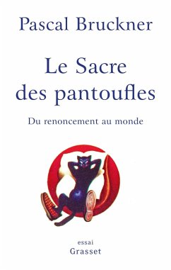 Le sacre des pantoufles (eBook, ePUB) - Bruckner, Pascal