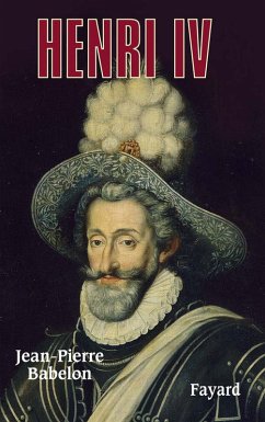 Henri IV (eBook, ePUB) - Babelon, Jean-Pierre