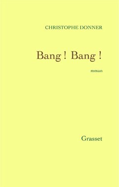 Bang! Bang ! (eBook, ePUB) - Donner, Christophe