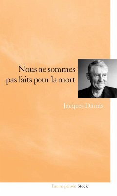 Nous ne sommes pas faits pour la mort (eBook, ePUB) - Darras, Jacques