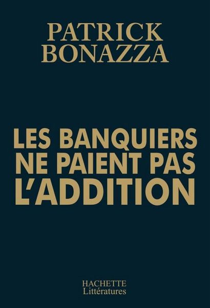 Les banquiers ne paient pas l'addition (eBook, ePUB) Les banquiers ne paient pas l'addition (eBook, ePUB)