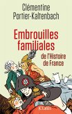 Embrouilles familiales de l'histoire de France (eBook, ePUB)