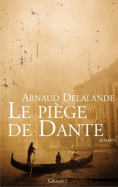 Le piege de Dante (eBook, ePUB) - Delalande, Arnaud