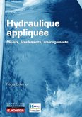 Hydraulique appliquée - Milieux - Ecoulements - Aménagements (eBook, ePUB) Hydraulique appliquée - Milieux - Ecoulements - Aménagements (eBook, ePUB)