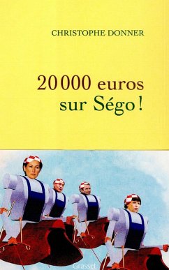 20.000 euros sur Ségo ! (eBook, ePUB) - Donner, Christophe