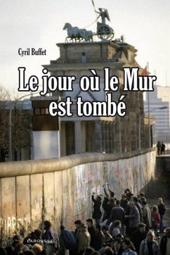 Le jour où le mur est tombé (eBook, ePUB) - Buffet, Cyril