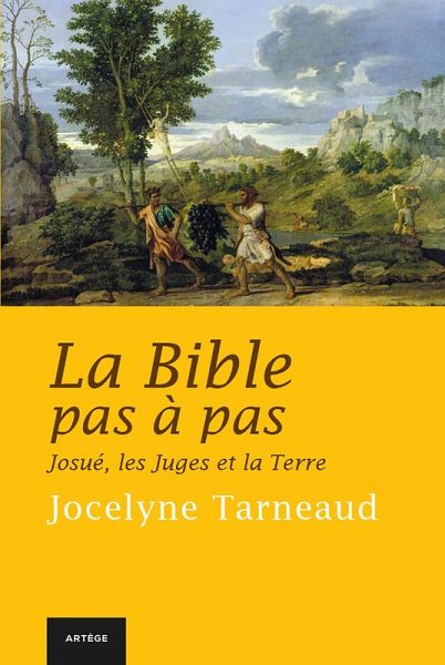 La Bible pas à pas : Josué, les Juges et la Terre (eBook, ePUB)