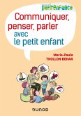 Communiquer, penser, parler avec le petit enfant (eBook, ePUB)