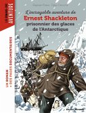 L'incroyable aventure de Shackleton prisonnier des glaces de l'Antartique (eBook, ePUB)