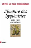 L'Empire des hygiénistes (eBook, ePUB)