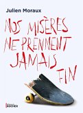 Nos misères ne prennent jamais fin (eBook, ePUB) Nos misères ne prennent jamais fin (eBook, ePUB)