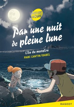 Par une nuit de pleine lune - L'île du monstre (eBook, ePUB) - Isabel - Marc Cantin